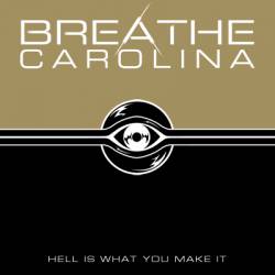 Breathe Carolina : Hell Is What You Make It
